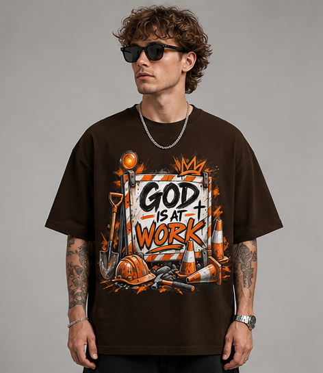 God Is At Work Graphic Oversized T-Shirt | 220 GSM | 100% Cotton